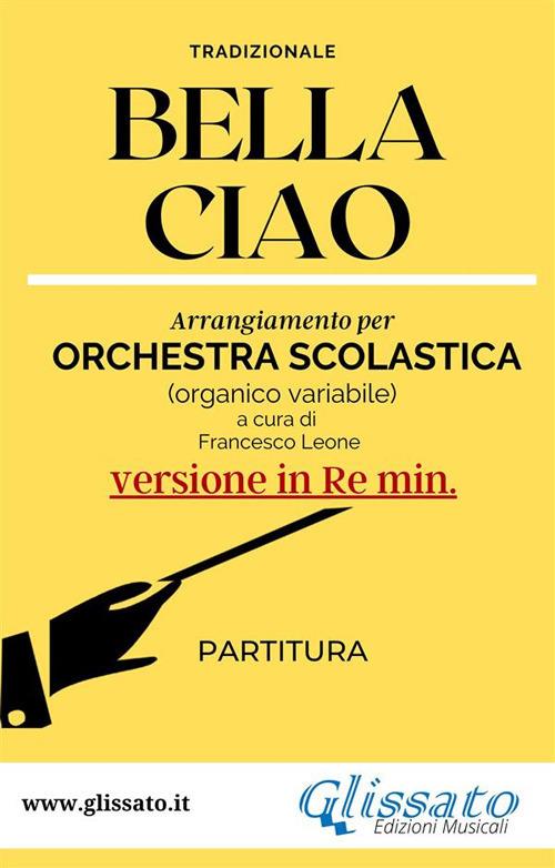 Bella Ciao in Re min. Partitura smim - Francesco Leone,Tradizionale - ebook