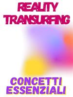 Reality transurfing. Concetti essenziali