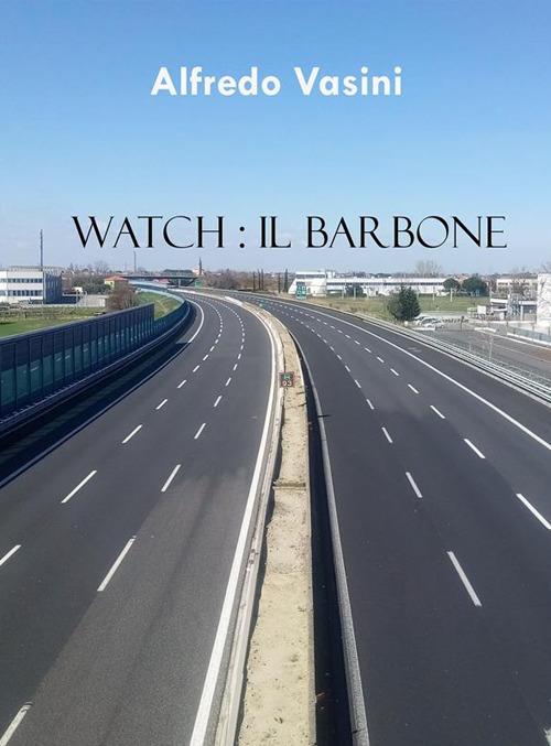 Watch: il barbone - Alfredo Vasini - ebook