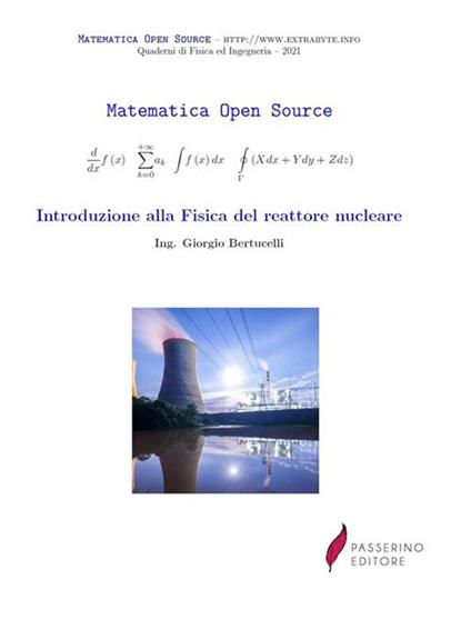 Introduzione alla fisica del reattore nucleare - Giorgio Bertucelli - ebook