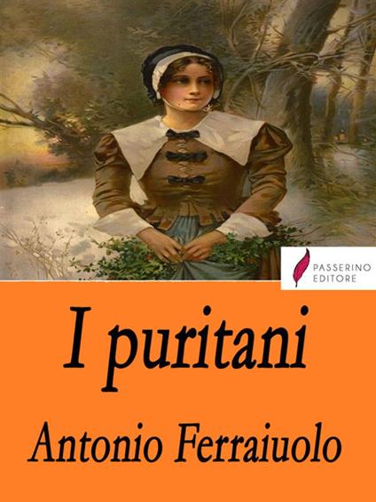 I puritani - Antonio Ferraiuolo - ebook