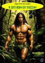 Il ritorno di Tarzan. Ediz. illustrata