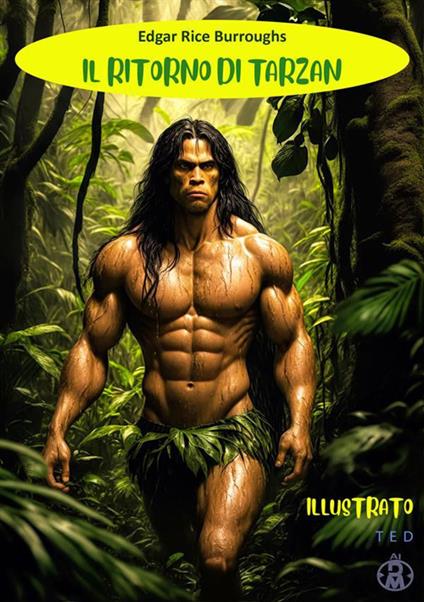 Il ritorno di Tarzan. Ediz. illustrata - Edgar Rice Burroughs - ebook