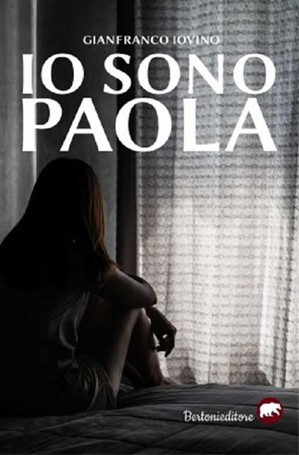 Io sono Paola - Gianfranco Iovino - ebook