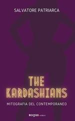 The Kardashians. Mitografia del contemporaneo