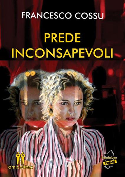 Prede inconsapevoli - Francesco Cossu - ebook