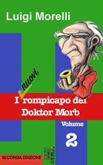 I nuovi rompicapo del Doktor Morb