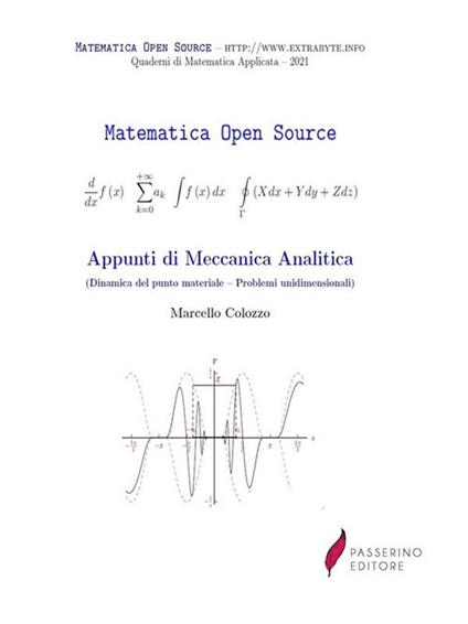 Appunti di meccanica analitica (Dinamica del punto materiale - Problemi unidimensionali) - Marcello Colozzo - ebook