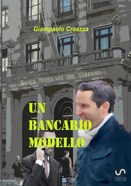 Un bancario modello - Giampaolo Creazza - copertina