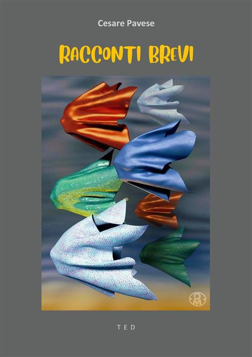 Racconti brevi - Cesare Pavese - ebook