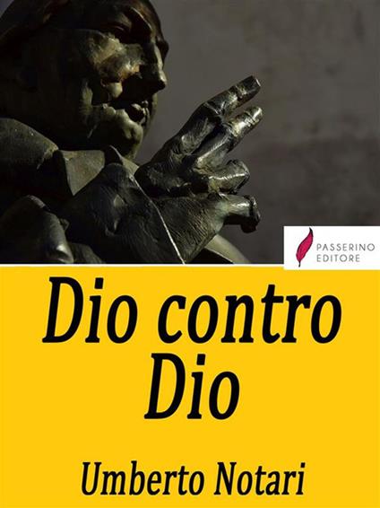 Dio contro Dio - Umberto Notari - ebook