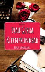 Frau Gerda Kleinprunkbad. 9 racconti