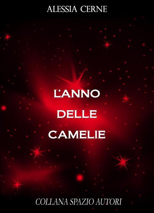 L' anno delle camelie - Alessia Cerne - ebook