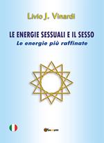 Le energie sessuali e il sesso. Le energie più raffinate