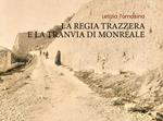 La Regia Trazzera e la Tranvia di Monreale