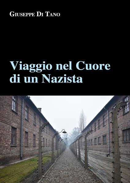 Viaggio nel cuore di un nazista - Giuseppe Di Tano - copertina