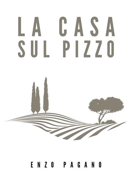 La casa sul pizzo - Enzo Pagano - copertina