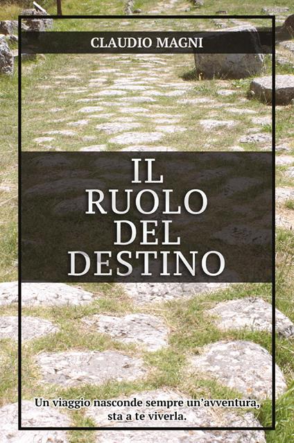 Il ruolo del destino - Claudio Magni - copertina