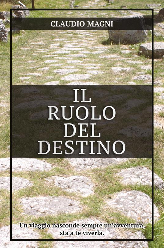 Il ruolo del destino - Claudio Magni - copertina