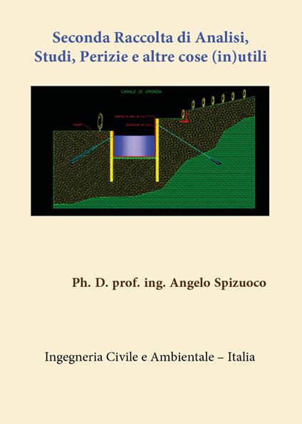 Seconda raccolta di analisi, studi, perizie e altre cose (in)utili - Angelo Spizuoco - copertina