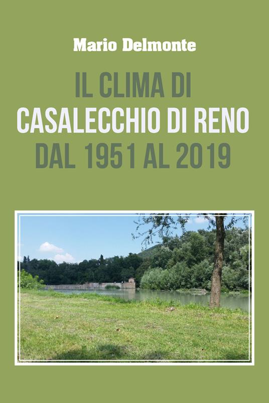Il clima di Casalecchio di Reno dal 1951 al 2019 - Mario Delmonte - copertina