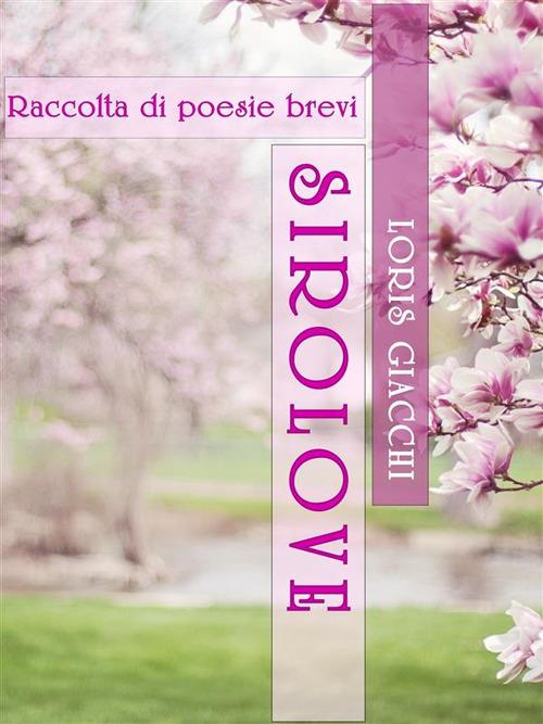 Sirolove - Loris Giacchi - ebook
