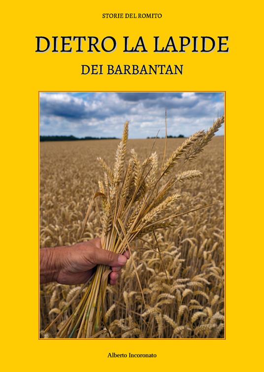 Dietro la lapide dei Barbantan - Alberto Incoronato - copertina