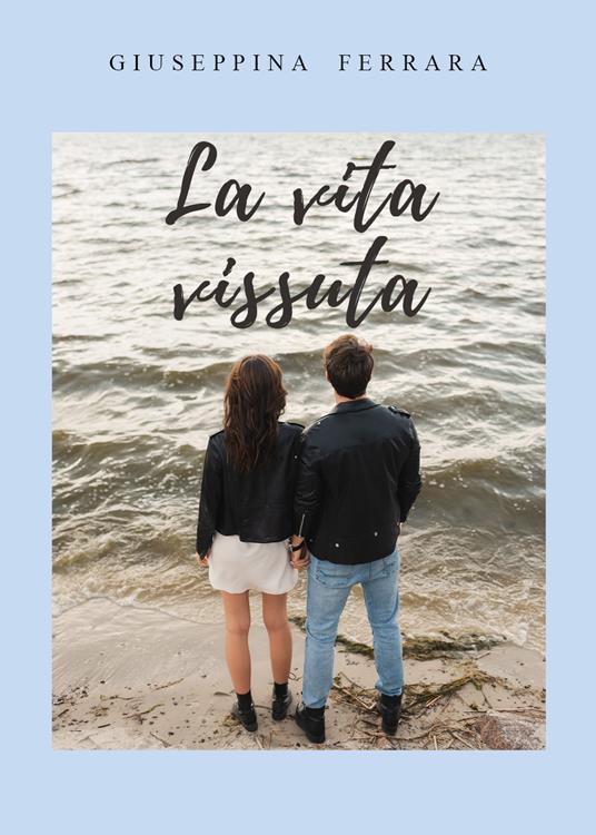 La vita vissuta - Giuseppina Ferrara - copertina