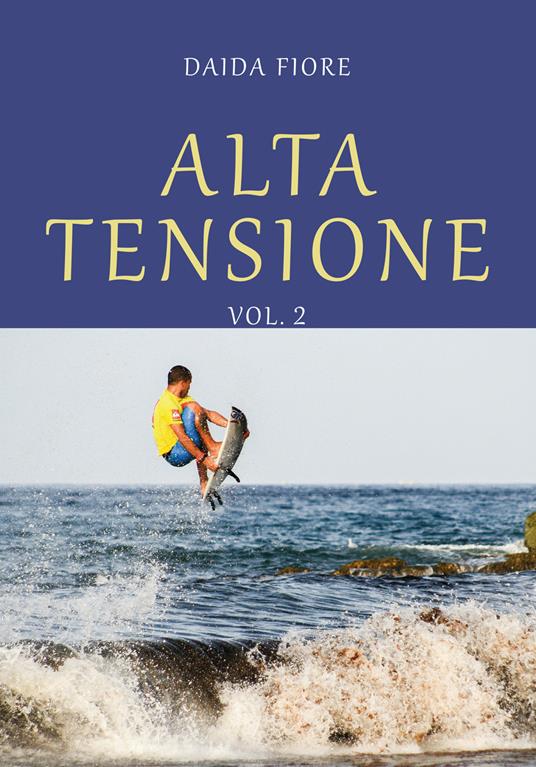 Alta tensione. Vol. 2 - Daida Fiore - copertina