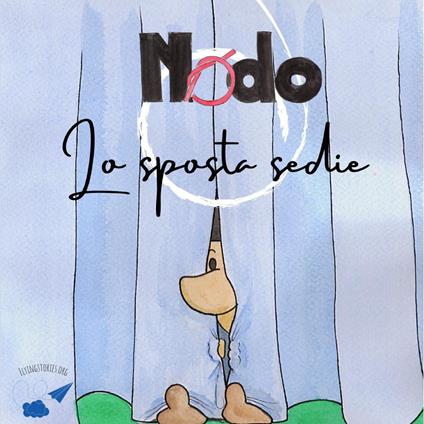 Nodo, lo sposta sedie. Ediz. illustrata - Daniele Frau - copertina