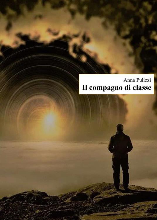 Il compagno di classe - Anna Pulizzi - copertina