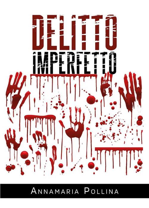 Delitto imperfetto - Annamaria Pollina - ebook
