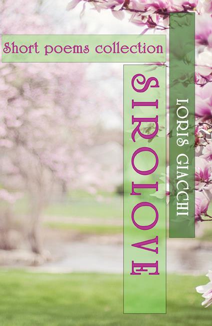 Sirolove. Ediz. inglese - Loris Giacchi - copertina