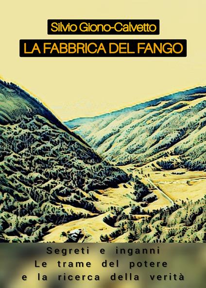La fabbrica del fango - Silvio Giono-Calvetto - copertina