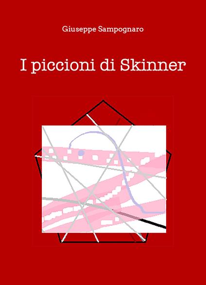 I piccioni di Skinner - Giuseppe Sampognaro - copertina