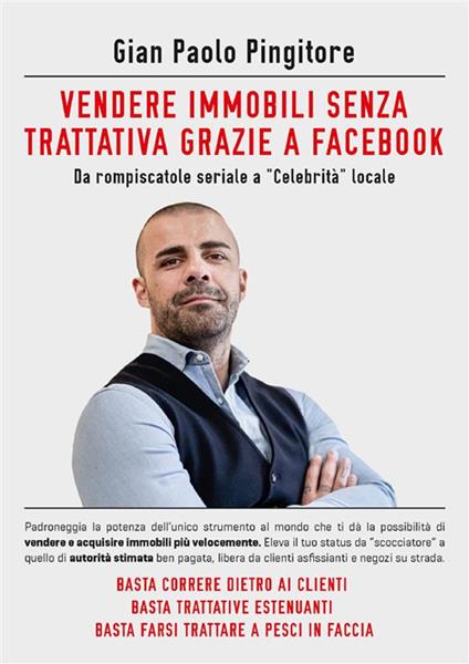 Come vendere immobili senza trattativa grazie a Facebook - Gian Paolo Pingitore - ebook