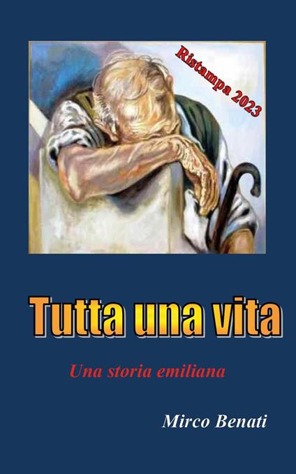 Tutta una vita - Mirco Benati - copertina