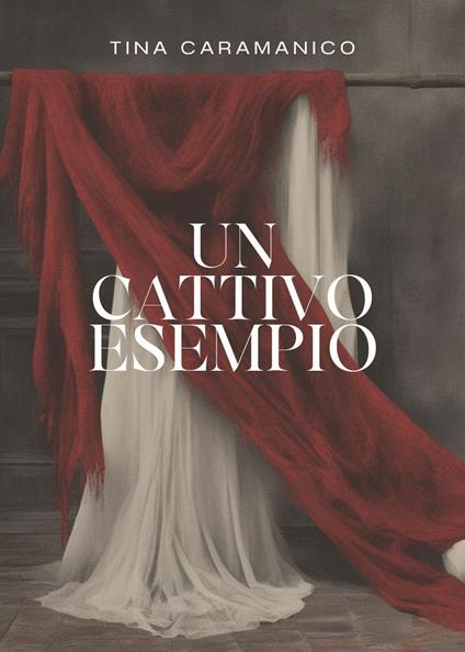 Un cattivo esempio - Tina Caramanico - copertina