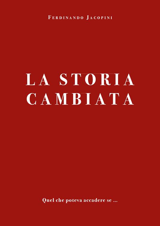 La storia cambiata - Ferdinando Jacopini - copertina