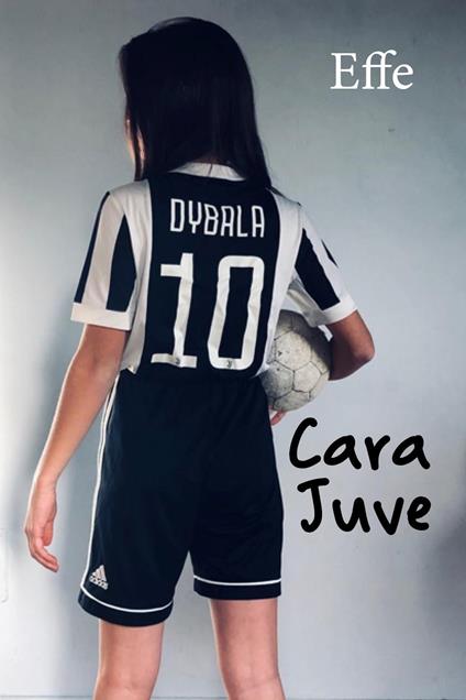 Cara Juve - copertina
