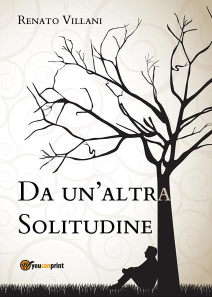 Da un'altra solitudine - Renato Villani - copertina