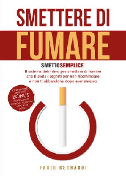 Smettere di fumare: smetto semplice - Fabio Bernardi - copertina