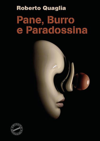 Pane, burro e paradossina - Roberto Quaglia - copertina