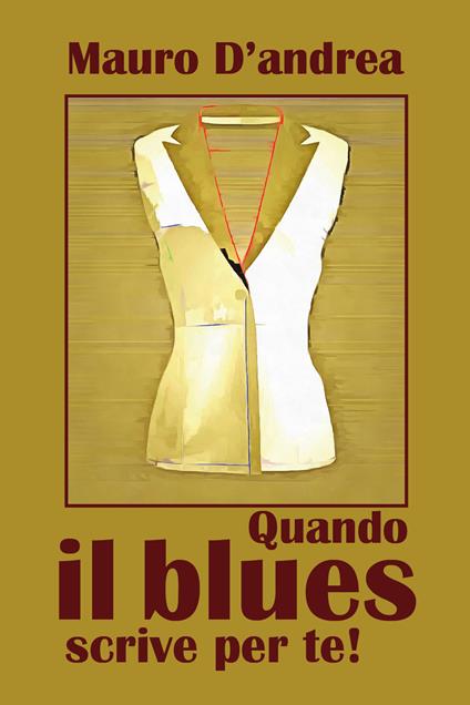 Quando il blues scrive per te! - Mauro D'Andrea - copertina