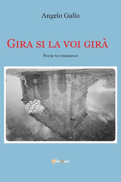Gira si la voi girà - Angelo Gallo - ebook