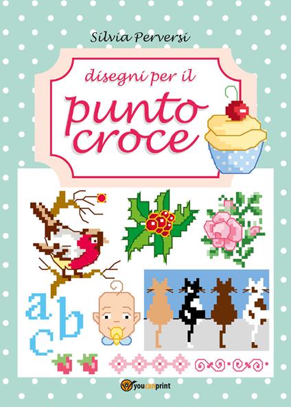 Disegni per il punto croce - Silvia Perversi - copertina