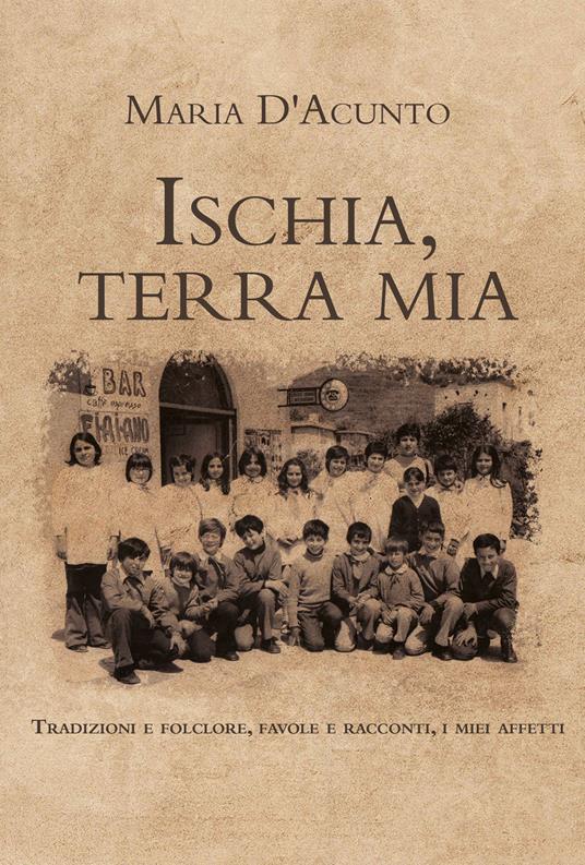 Ischia, terra mia - Maria D'Acunto - copertina