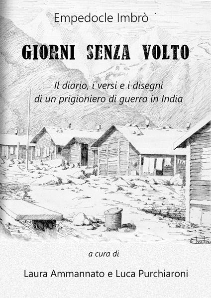 Giorni senza volto. Il diario, i versi e i disegni di un prigioniero di guerra in India - Empedocle Imbrò - copertina