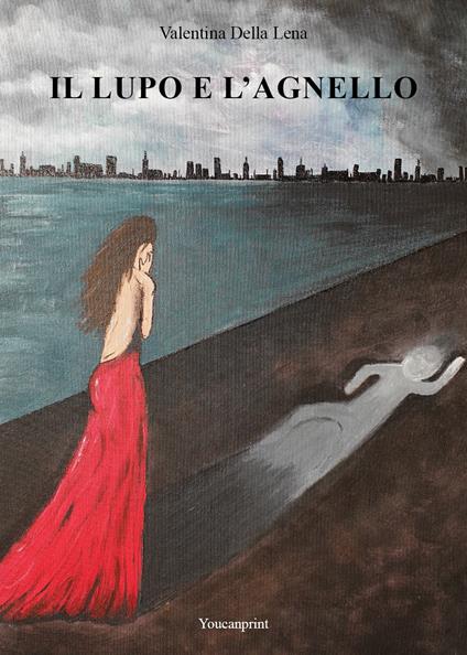 Il lupo e l'agnello - Valentina Della Lena - copertina