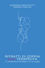 Ritratti di coppia con terapeuta. La terapia breve strategica con le coppie